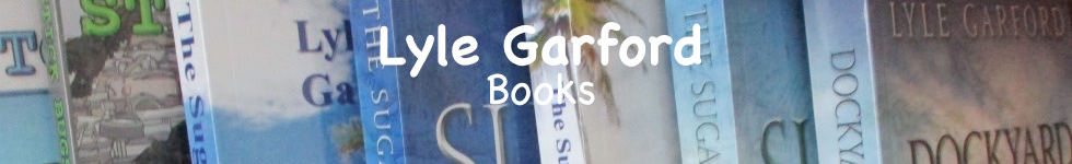 Current and Future Books by Lyle Garford